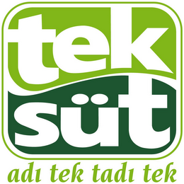 TEK SÜT ADI TEK TADI TEK