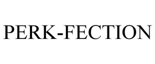 PERK-FECTION