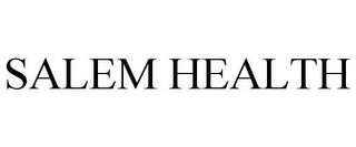 SALEM HEALTH