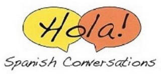 HOLA! SPANISH CONVERSATIONS