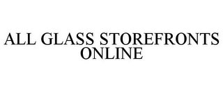 ALL GLASS STOREFRONTS ONLINE