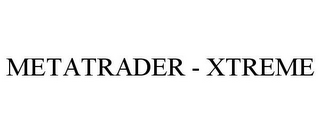 METATRADER - XTREME