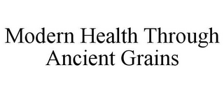 MODERN HEALTH THROUGH ANCIENT GRAINS