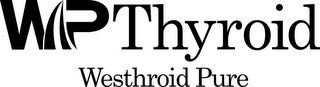 WP THYROID WESTHROID PURE