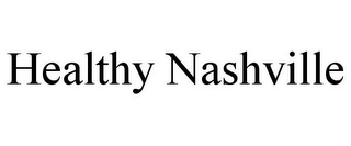 HEALTHY NASHVILLE