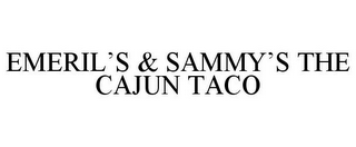 EMERIL'S & SAMMY'S THE CAJUN TACO