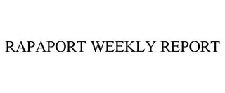 RAPAPORT WEEKLY REPORT