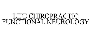 LIFE CHIROPRACTIC FUNCTIONAL NEUROLOGY