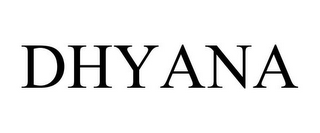 DHYANA