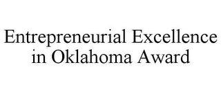 ENTREPRENEURIAL EXCELLENCE IN OKLAHOMA AWARD