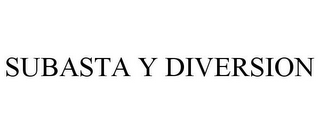 SUBASTA Y DIVERSION