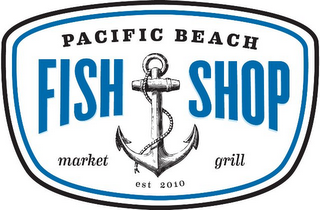 PACIFIC BEACH FISH SHOP MARKET GRILL EST 2010