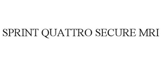 SPRINT QUATTRO SECURE MRI