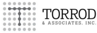 T TORROD & ASSOCIATES, INC.