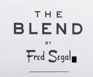 THE BLEND BY FRED SEGAL