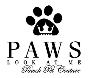 PAWS LOOK AT ME PAWSH PET COUTURE