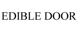 EDIBLE DOOR