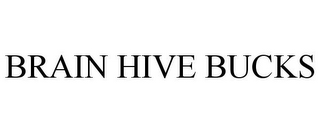 BRAIN HIVE BUCKS