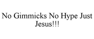 NO GIMMICKS NO HYPE JUST JESUS!!!