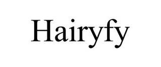 HAIRYFY