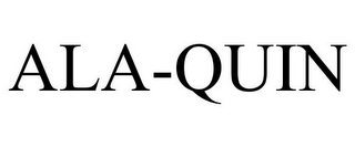 ALA-QUIN