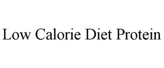 LOW CALORIE DIET PROTEIN