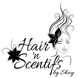 HAIR 'N SCENTIFS BY SHAY