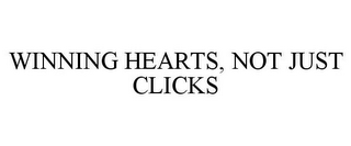 WINNING HEARTS, NOT JUST CLICKS