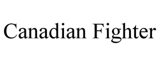 CANADIAN FIGHTER