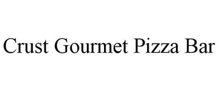 CRUST GOURMET PIZZA BAR