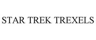 STAR TREK TREXELS