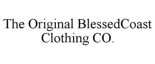 THE ORIGINAL BLESSEDCOAST CLOTHING CO.