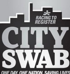 RACING TO REGISTER CITY SWAB ONE DAY. ONE NATION. SAVING LIVES