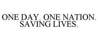 ONE DAY. ONE NATION. SAVING LIVES.