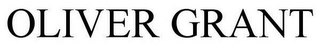 OLIVER GRANT