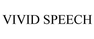 VIVID SPEECH