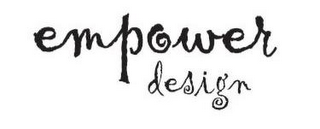 EMPOWER DESIGN