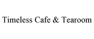 TIMELESS CAFE & TEAROOM