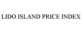 LIDO ISLAND PRICE INDEX