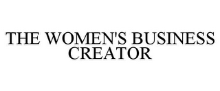 THE WOMEN'S BUSINESS CREATOR