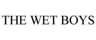 THE WET BOYS