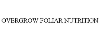 OVERGROW FOLIAR NUTRITION