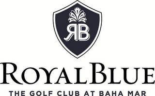 RB ROYAL BLUE THE GOLF CLUB AT BAHA MAR