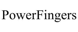 POWERFINGERS