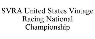 SVRA UNITED STATES VINTAGE RACING NATIONAL CHAMPIONSHIP