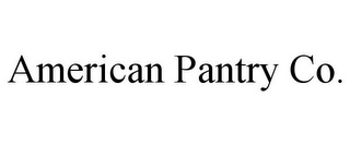 AMERICAN PANTRY CO.