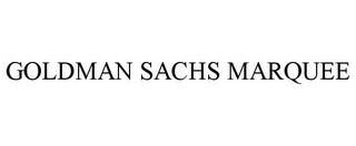 GOLDMAN SACHS MARQUEE