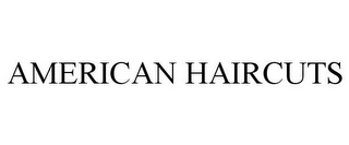 AMERICAN HAIRCUTS