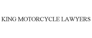 KING MOTORCYCLE LAWYERS