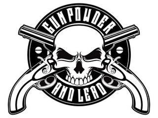 GUNPOWDER AND LEAD